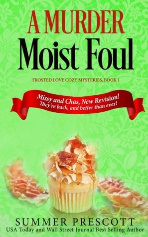 A Murder Moist Foul (Frosted Love Cozy Mysteries) (Volume 1)