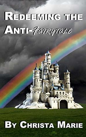 Redeeming The Anti-Fairytale