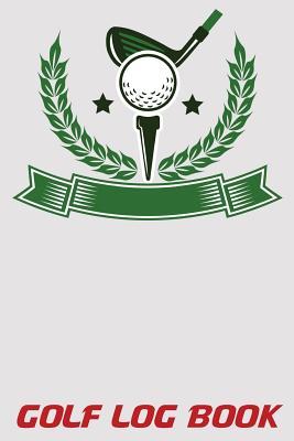 golf log book 6x9 golf stats journal with scorecards and monthly golf log