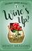 Wine's Up? (Rosemary Harbor #1) by Wendy Meadows