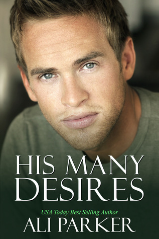 His Many Desires: A Billionaire Bad Boy Story