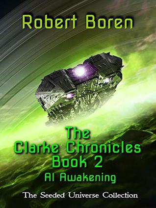 The Clarke Chronicles Book 2: AI Awakening