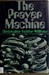 The Prayer Machine by Christopher Hodder-Williams