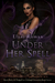 Under Her Spell (Short Story #1 Prequel to Chroma Chronicles) by Elani Roman