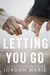 Letting You Go (Stone Lake, #1) by Jordan Marie