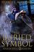 The Buried Symbol A Discovery of Magic (Runes of Issalia Book 1) by Jeffrey L. Kohanek