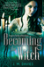 Becoming the Witch by J. M. Davies