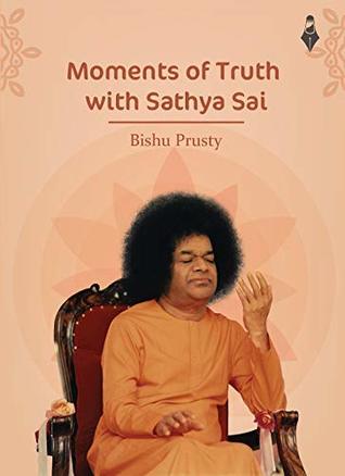 Moments of Truth with Sathya Sai