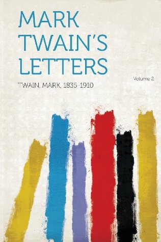 Mark Twain's Letters Volume 2
