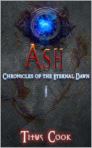 Ash (Chronicles of the Eternal Dawn Book 1)