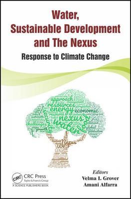 Water, Sustainable Development and the Nexus: Response to Climate Change