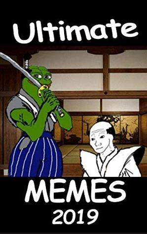Memes: Ultimate Memes 2019 - Funniest and Epic Fail Memes
