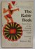 The Kabir Book: Forty-four of the Ecstatic Poems of Kabir