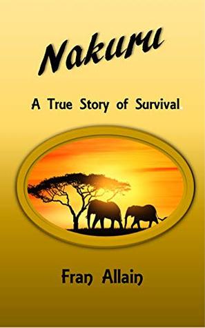 Nakuru: A True Story of Survival