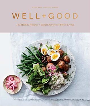 Well+Good Cookbook by Alexia Brue