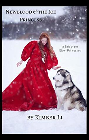 Newblood & the Ice Princess (Tales of the Elven Princesses Book 1)