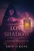 Lost in Shadow (Shadowborn, #2) by Erin O'Kane