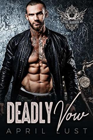 Deadly Vow: A Motorcycle Club Romance (Lethal Darkness MC)