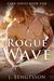Rogue Wave (Cake, #5) by J. Bengtsson