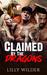 Claimed By The Dragons by Lilly Wilder