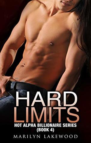 Hard Limits (Hot Alpha Billionaire Book 4)