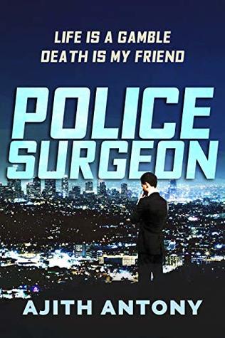 Police Surgeon: A New Exotic Thriller with a Killer Twist