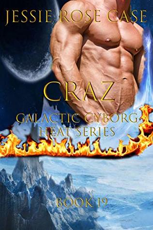 CraZ: Galactic Cyborg Heat Series