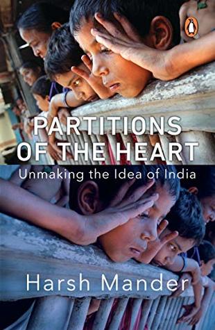 Partitions of the Heart: Unmaking the Idea of India