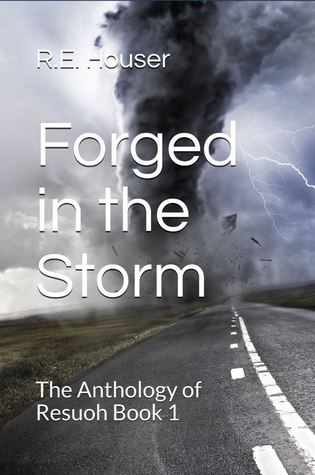 Forged in the Storm (Anthology of Resuoh, #1)