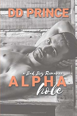 Alphahole: An Enemies-to-Lovers, Roommate, Office, Bad Boy Romance