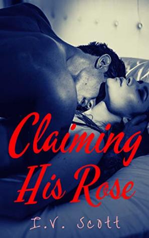 Claiming His Rose
