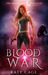 Blood War (Halfblood Chronicles, #1) by Katy Cage