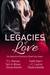 Legacies of Love Six Seductive Stories to Steal Your Heart by Tawdra Kandle