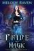 Pride and Magic (Spells and Sins Book 1) by Melody Raven