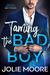 Taming the Bad Boy by Jolie Moore