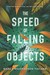 The Speed of Falling Objects by Nancy Richardson Fischer