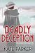 Deadly Deception (Deadly #4) by Kate Parker