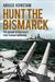 Hunt the Bismarck The Pursuit of Germany's Most Famous Battleship by Angus Konstam