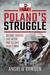 Poland's Struggle Before, During and After the Second World War by Andrew Rawson