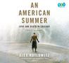 An American Summer: Love and Death in Chicago