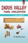 Indus Valley Tamil Civilization - A New Outlook