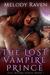 The Lost Vampire Prince (Evil Rising Book 1) by Melody Raven