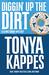 Diggin' Up The Dirt (Kenni Lowry #7) by Tonya Kappes