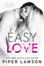 Easy Love A Modern Romance by Piper Lawson