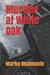 Murder at White Oak by Marko Realmonte