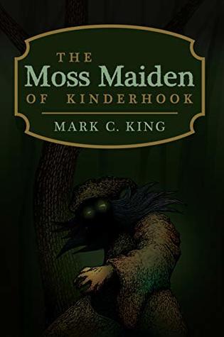 The Moss Maiden of Kinderhook