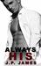 Always His (Always, #3) by J.P. James