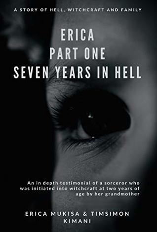 Erica Part One Seven Years In Hell
