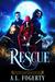 Rescue (The Last Alpha Queen Book 1) by A. L. Fogerty