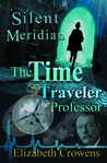 Silent Meridian (Time Traveler Professor, #1)